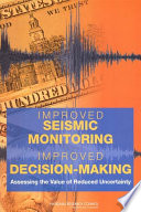 Improved Seismic Monitoring - Improved Decision-Making