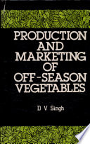 Production and Marketing of Off season Vegetables