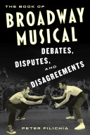 The Book of Broadway Musical Debates, Disputes, and Disagreements