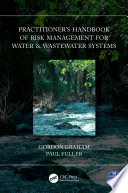 Practitioner   s Handbook of Risk Management for Water   Wastewater Systems Book