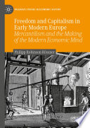 Freedom and Capitalism in Early Modern Europe Book PDF