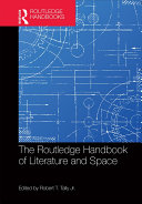 The Routledge Handbook of Literature and Space
