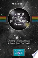 A Deep Sky Astrophotography Primer Book