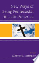 New Ways of Being Pentecostal in Latin America Book