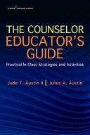 The Counselor Educator S Guide
