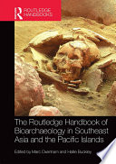 The Routledge Handbook Of Bioarchaeology In Southeast Asia And The Pacific Islands