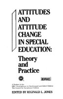 Attitudes and Attitude Change in Special Education