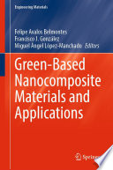 Green Based Nanocomposite Materials and Applications