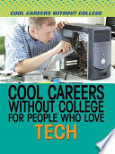 Cool Careers Without College for People Who Love Tech Book