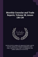Monthly Consular and Trade Reports, Volume 38, Issues 136-139
