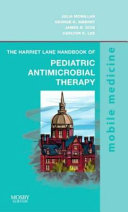 The Harriet Lane Handbook of Pediatric Antimicrobial Therapy