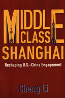 link to Middle class Shanghai : reshaping U.S.-China engagement in the TCC library catalog