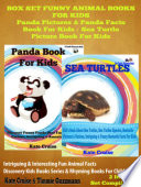 Box Set Funny Animal Books For Kids: Panda Pictures & Panda Facts Book For Kids - Sea Turtle Picture Book For Kids