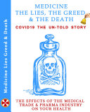 Medicine The Lies, The Greed & The Death