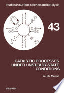 Catalytic Processes Under Unsteady State Conditions