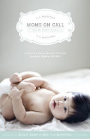 Moms on Call Basic Baby Care Book