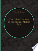 The Cult of the Seer in the Ancient Middle East PDF Book By V. MacDermot