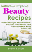 Natural & Organic Beauty Recipes