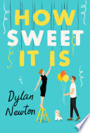 How Sweet It Is PDF Book By Dylan Newton