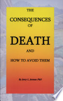 The Consequences of Death and How to Avoid Them