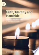 Faith  Identity and Homicide