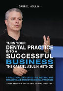 Turn Your Dental Practice Into a Successful Business Book