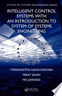Intelligent Control Systems with an Introduction to System of Systems Engineering Book