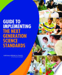 Guide to Implementing the Next Generation Science Standards Book