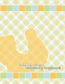 Baby's First Year Memory Logbook