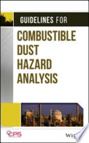 Guidelines for Combustible Dust Hazard Analysis Book