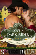 Love A Dark Rider  The Southern Women Series  Book 4 