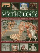 The Illustrated A-Z of Classic Mythology
