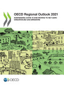 OECD Regional Outlook 2021 Addressing COVID-19 and Moving to Net Zero Greenhouse Gas Emissions