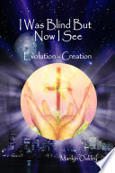 I Was Blind But Now I See Evolution Creation