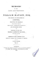 Memoirs of the Life and Writings of William Hayley     The Friend and Biographer of Cowper  Written by Himself  With Extracts from His Private Corresondence and Unpublished Poetry  And Memoirs of His Son Thomas Alphonso Hayley  the Young Sculptor