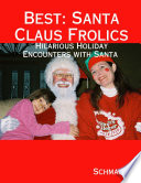 Best  Santa Claus Frolics  Hilarious Holiday Encounters with Santa