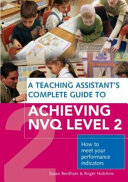 A Teaching Assistant's Complete Guide to Achieving NVQ Level 2