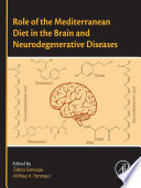 Role of the Mediterranean Diet in the Brain and Neurodegenerative Diseases Book