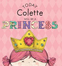 TODAY COLETTE WILL BE A PRINCE