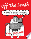 Off The Leash  A Dog s Best Friend