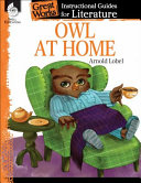 An Instructional Guide for Literature: Owl at Home