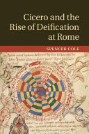 Cicero and the Rise of Deification at Rome