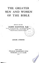The Greater Men and Women of the Bible