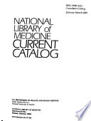 National Library of Medicine Current Catalog Book