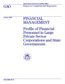 Financial management profile of financial personnel in large private sector corporations and state governments : report to Congressional requesters