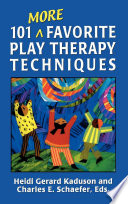 101 More Favorite Play Therapy Techniques Book