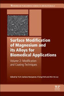 Surface Modification of Magnesium and Its Alloys for Biomedical Applications Book