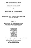     The Autobiography of Benjamin Franklin  and a Sketch of Franklin s Life from the Point where the Autobiography Ends  Drawn Chiefly from His Letters
