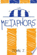 Da Life of Metophors PDF Book By John J.