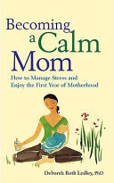 Becoming a Calm Mom Book PDF